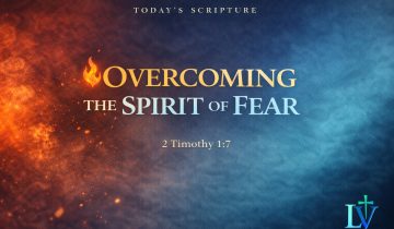 Overcoming the Spirit of Fear