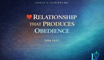 Relationship That Produces Obedience