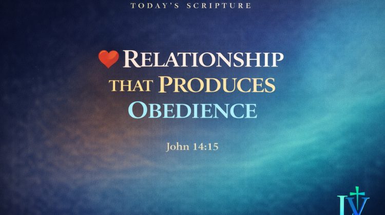 Relationship That Produces Obedience