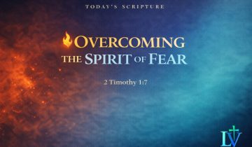 Overcoming the Spirit of Fear