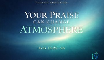 Your Praise Can Change Atmosphere