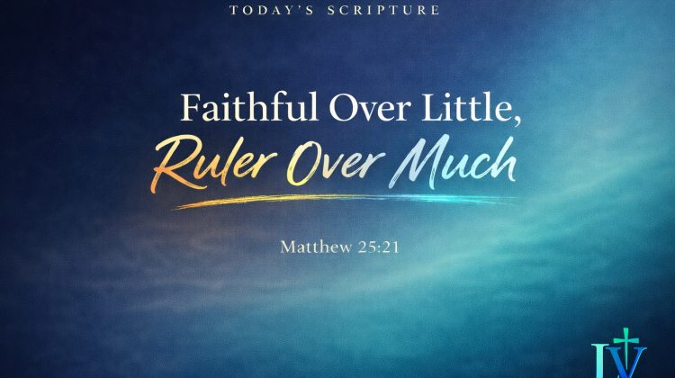 Faithful Over Little, Ruler Over Much