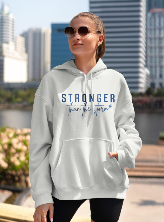 Stronger Than The Storm Hoodie