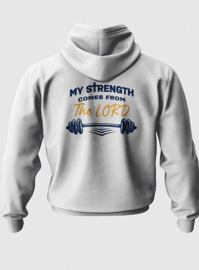 My Strength Comes From The Lord Hoodie