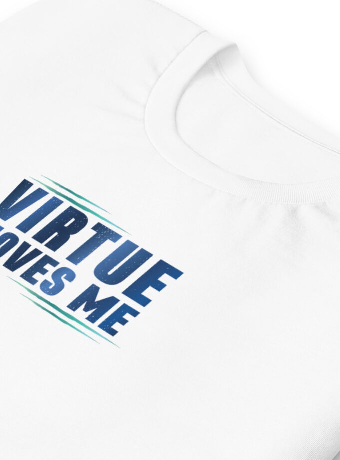 Virtue Moves Me Tee - Unisex t-shirt